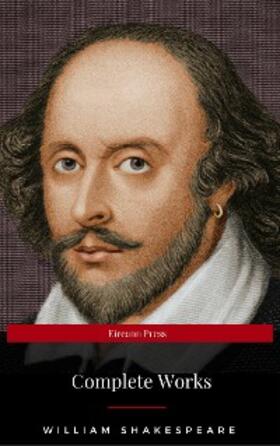 Shakespeare |  The Complete Works of William Shakespeare: Hamlet, Romeo and Juliet, Macbeth, Othello, The Tempest, King Lear, The Merchant of Venice, A Midsummer Night's ... Julius Caesar, The Comedy of Errors... | eBook | Sack Fachmedien