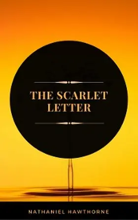 Hawthorne / Press |  The Scarlet Letter (ArcadianPress Edition) | eBook | Sack Fachmedien