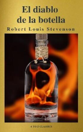 Stevenson / Classics |  El diablo en la botella (Un clásico de terror) ( AtoZ Classics ) | eBook | Sack Fachmedien