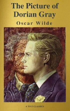 Wilde / Classics |  The Picture of Dorian Gray ( A to Z Classics ) | eBook | Sack Fachmedien