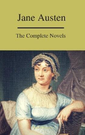 Austen / Classics |  The Complete Novels of Jane Austen ( A to Z Classics) | eBook | Sack Fachmedien