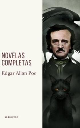 Poe / Classics |  Edgar Allan Poe: Novelas Completas | eBook | Sack Fachmedien