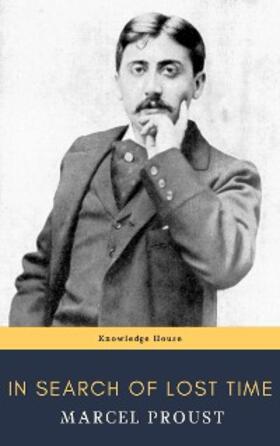 Proust / house |  In Search of Lost Time [volumes 1 to 7] | eBook | Sack Fachmedien