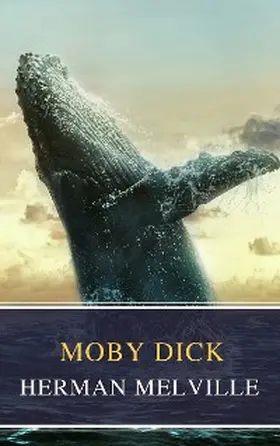 Melville / Classics |  Moby Dick | eBook | Sack Fachmedien