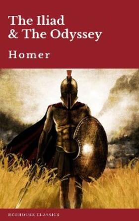 Homer / Redhouse |  The Iliad & The Odyssey | eBook | Sack Fachmedien