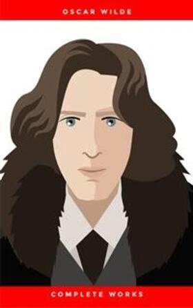 Wilde |  Oscar Wilde: Collected Works (Library of Essential Writers Series) | eBook | Sack Fachmedien
