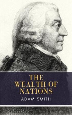 Smith / MyBooks Classics |  Wealth of Nations | eBook | Sack Fachmedien