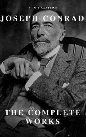 Conrad / Classics |  Joseph Conrad: The Complete Works | eBook | Sack Fachmedien