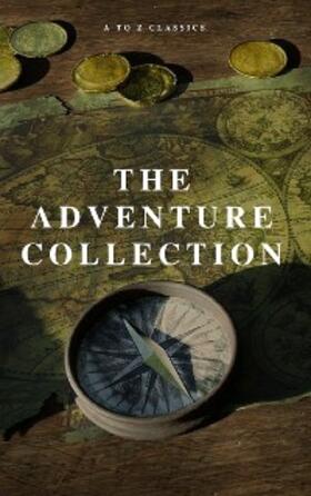 Swift / London / Kipling |  The Adventure Collection: Treasure Island, The Jungle Book, Gulliver's Travels, White Fang, The Merry Adventures of Robin Hood (A to Z Classics) | eBook | Sack Fachmedien