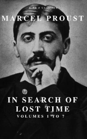 Proust / Classics |  In Search of Lost Time [volumes 1 to 7] | eBook | Sack Fachmedien