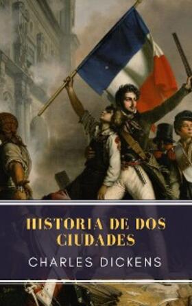 Dickens |  Historia de dos ciudades | eBook | Sack Fachmedien