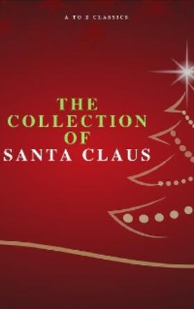 Alcott / Kipling / Henry |  The Collection of Santa Claus (Illustrated Edition) | eBook | Sack Fachmedien