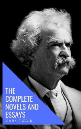 Twain / house |  Mark Twain: The Complete Novels and Essays | eBook | Sack Fachmedien