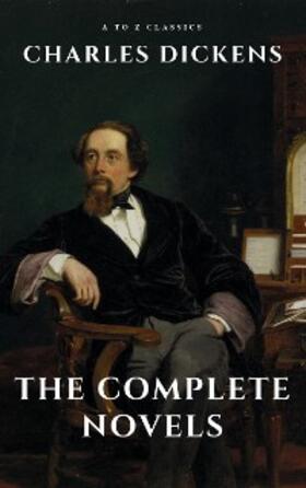 Dickens / Classics |  Charles Dickens  : The Complete Novels | eBook | Sack Fachmedien