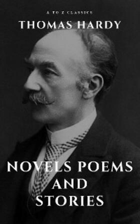 Hardy / Classics |  Thomas Hardy :Novels, Poems and Stories | eBook | Sack Fachmedien