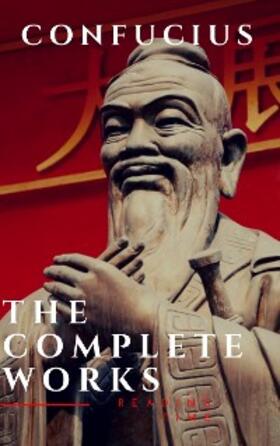 Time |  The Complete Confucius: The Analects, The Doctrine Of The Mean, and The Great Learning | eBook | Sack Fachmedien