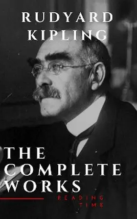 Kipling / Time |  The Complete Works of Rudyard Kipling | eBook | Sack Fachmedien