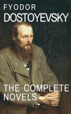 Dostoevsky |  Fyodor Dostoyevsky: The Complete Novels | eBook | Sack Fachmedien