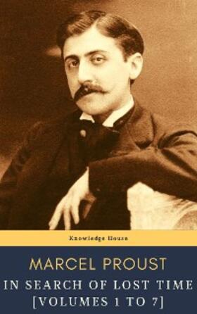 Proust / house |  In Search of Lost Time [volumes 1 to 7] | eBook | Sack Fachmedien