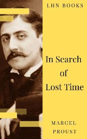 Proust / Books |  In Search of Lost Time [volumes 1 to 7] | eBook | Sack Fachmedien