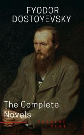 Dostoevsky / Time | Fyodor Dostoyevsky: The Complete Novels | E-Book | sack.de