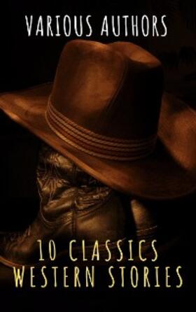 classics / Ryan / Adams |  10 Classics Western Stories | eBook | Sack Fachmedien