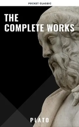 Classic |  Plato: The Complete Works (31 Books) | eBook | Sack Fachmedien