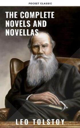 Tolstoy / Classic |  Leo Tolstoy: The Complete Novels and Novellas | eBook | Sack Fachmedien