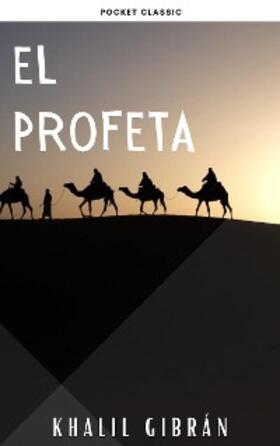 Gibrán / Classic |  El Profeta | eBook | Sack Fachmedien