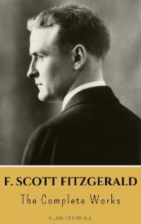 Fitzgerald / all |  The Complete Works of F. Scott Fitzgerald | eBook | Sack Fachmedien