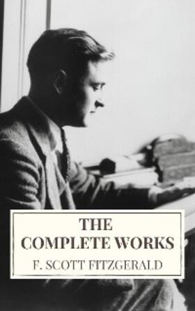 Fitzgerald / Icarus |  The Complete Works of F. Scott Fitzgerald | eBook | Sack Fachmedien