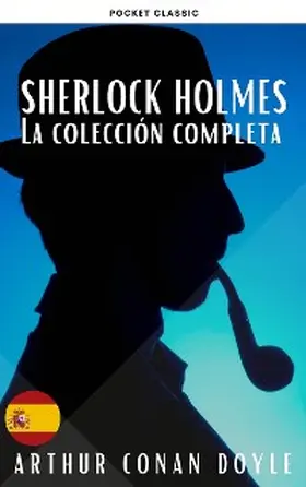 Doyle / Classic |  Sherlock Holmes: La Colección Completa | eBook | Sack Fachmedien