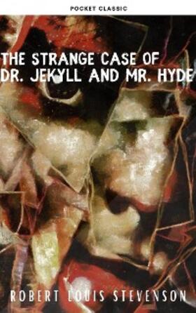 Stevenson / Classic |  The strange case of Dr. Jekyll and Mr. Hyde | eBook | Sack Fachmedien