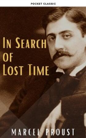 Proust / Classic |  In Search of Lost Time [volumes 1 to 7] | eBook | Sack Fachmedien