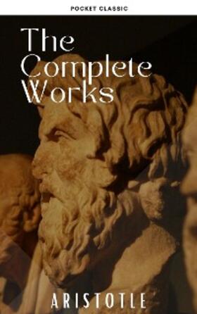 Classic |  Aristotle: The Complete Works | eBook | Sack Fachmedien