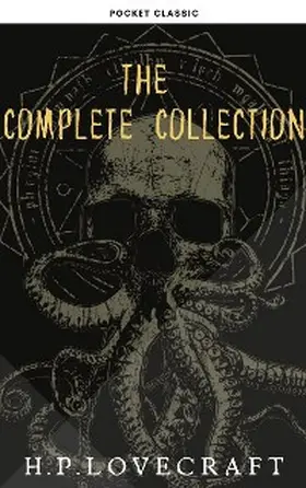 Lovecraft / Classic |  H. P. Lovecraft: The Complete Collection | eBook | Sack Fachmedien