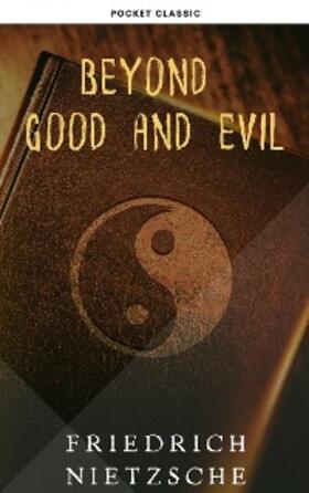 Nietzsche / Classic |  Beyond Good and Evil | eBook | Sack Fachmedien