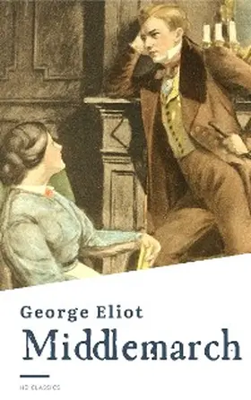 Eliot / Classics |  Middlemarch | eBook | Sack Fachmedien