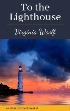 Woolf / Everywhere |  To the Lighthouse | eBook | Sack Fachmedien