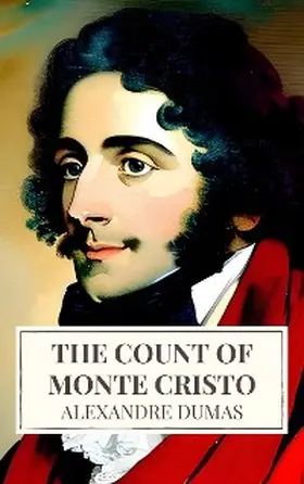 Dumas |  The Count of Monte Cristo: A Thrilling Tale of Revenge and Redemption | eBook | Sack Fachmedien