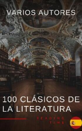 Fitzgerald / Shelley / Baum |  100 Clásicos de la Literatura - La Colección Definitiva de Obras Maestras en Español para Lectores Apasionados | eBook | Sack Fachmedien