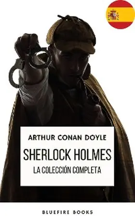 Doyle / Books |  Sherlock Holmes: La Colección Completa - Una Obra Maestra Intemporal | eBook | Sack Fachmedien