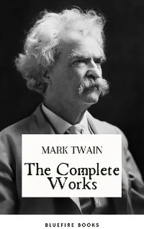 Twain / Books |  The Complete Works of Mark Twain | eBook | Sack Fachmedien