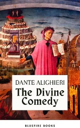 Alighieri / Books |  The Divine Comedy (Translated by Henry Wadsworth Longfellow with Active TOC, Free Audiobook) | eBook | Sack Fachmedien