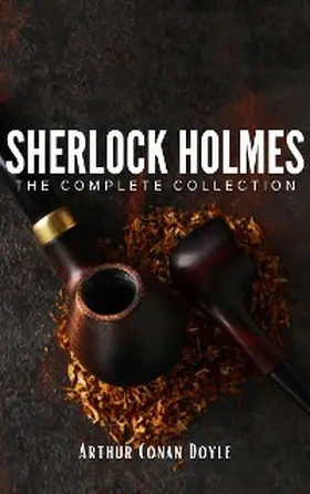 Doyle |  Sherlock Holmes: The Complete Collection | eBook | Sack Fachmedien