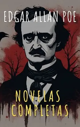 Poe / classics |  Edgar Allan Poe: Novelas Completas | eBook | Sack Fachmedien