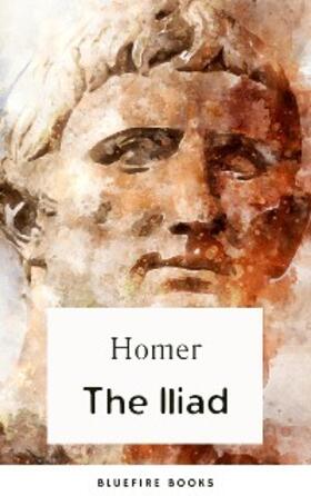 Homer / Books |  The Iliad | eBook | Sack Fachmedien