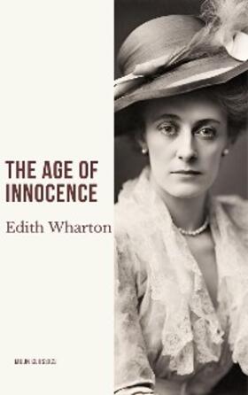 Wharton / Classics |  The Age of Innocence | eBook | Sack Fachmedien