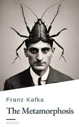 Kafka / Classics |  The Metamorphosis by Franz Kafka | eBook | Sack Fachmedien