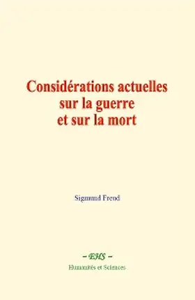 Freud |  Considérations actuelles sur la guerre et sur la mort | eBook | Sack Fachmedien